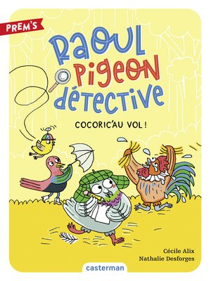 cover image of Raoul pigeon détective (Tome 2)--Cocoric'au vol !
